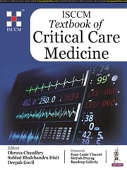 ISCCM Textbook of Critical Care Medicine 1st Edition 2023 By Dhruva Chaudhry