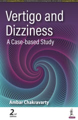 Vertigo and Dizziness A Case-based Study 2nd Edition 2023 By Ambar Chakravarty