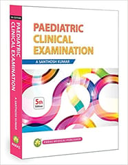 Pediatric Clinical Examination 5th Edition 2019 By Santosh kumar