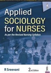 Applied Sociology For Nurses 2nd Edition 2023 By Sreevani