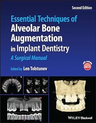 Essential Techniques Of Alveolar Bone Augmentation In Implant Dentistry A Surgical Manual 2nd Edition 2022 By Tolstunov L