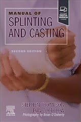 Manual Of Splinting And Casting With Access Code 2nd Edition d 2024 By Thompson SR