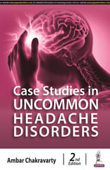 Case Studies in Uncommon Headache Disorders 2nd Edition 2024 By Ambar Chakravarty