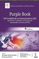 Purple Book IAP Guidebook on Immunization 2022, 4th Edition 2024 By M Indra Shekhar Rao