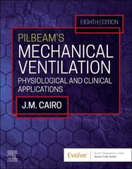 Pilbeams Mechanical Ventilation Physiological And Clinical Applications With Access Code 8th Edition 2024 By James M. Cairo
