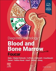 Diagnostic Pathology Blood And Bone Marrow With Access Code 3rd Edition 2024 By Kathryn Foucar