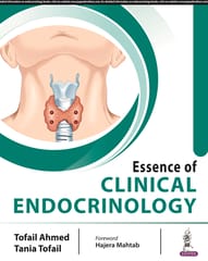 Essence Of Clinical Endocrinology 1st Edition 2024 By Tofail Ahmed