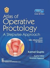 Atlas of Operative Proctology A Stepwise Approach 2024 By Kamal Gupta