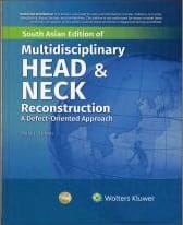 Multidisciplinary Head and Neck reconstruction a Defect oriented approach South Asia Edition 2024 By Urken ML