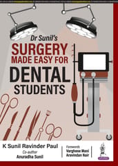 Dr Sunils Surgery Made Easy for Dental Students 1st Edition 2024 By K Sunil Ravinder Paul