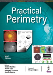 Practical Perimetry 2nd Edition 2024 By Shibal Bhartiya