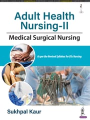 Adult Health Nursing-II 1st Edition 2024 By Sukhpal Kaur