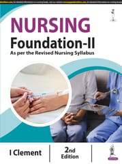 Nursing Foundation-II 2nd Edition 2024 By I Clement