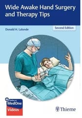 Wide Awake Hand Surgery and Therapy Tips 2nd Edition 2023 By Donald Lalonde