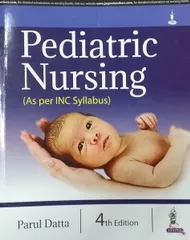 Pediatric Nursing 4th edition 2018 by Parul Dutta