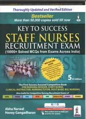 Key to Success Staff Nurses Recruitment Exam by Abha Narwal