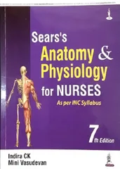 Sears Anatomy & Physiology for Nurses 7th Edition By Indira CK