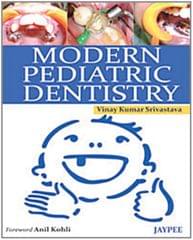 Modern Pediatric Dentistry 2011 by Srivastava