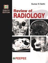 Review of Radiology 8th Edition 2018 by Sumer K Sethi