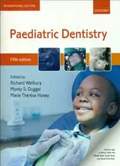 Paediatric Dentistry 5th edition 2018 by Richard Welbury