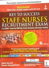 Key To Success STAFF NURSES Recruitment Exam 6th Edition 2018 By Abha Narwal