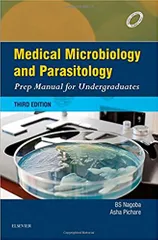 Medical Microbiology and Parasitology Prep Manual for Undergraduates 3rd Edition 2016 By B S Nagoba