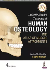 Inderbir Singh's Textbook of HUMAN OSTEOLOGY 4th Edition 2018 By Sushil Kumar