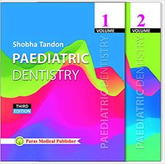 Paediatric Dentistry 3rd Edition 2018 ( 2 Volume Set ) By Shobha Tandon