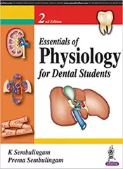 Essentials Of Physiology For Dental Students 2nd Edition 2016 By K Sembulingam