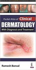 Pocket Atlas of Clinical Dermatology 1st Edition 2015 By Ramesh Bansal