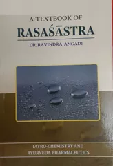 A Text Book Of Rasasastra By Ravindra Angadi Edition 2018
