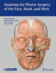 Anatomy for Plastic Surgery of the Face, Head, and Neck 2015 By Koichi Watanabe
