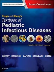 Feigin and Cherry's Textbook of Pediatric Infectious Diseases 8th Edition 2 Vols. Set 2019 By James Cherry