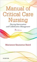 Manual of Critical Care Nursing: Nursing Interventions and Collaborative Management 7th Edition 2015 By Marianne Saunorus Baird