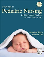 Textbook of Pediatric Nursing for BSc Nursing Students 2019 By Meharban Singh