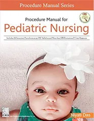 Procedure Manual for Pediatrics Nursing 2018 By Niyati Das