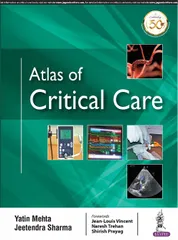 ATLAS OF CRITICAL CARE 1st Edition 2019 by Yatin Mehta & Jeetendra Sharma