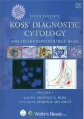 Koss Diagnostic Cytology and Its Histopathologic Bases 5th Edition 2018 (2 Volume Set With Cd) by Myron R. Melamed Leopold G. Koss