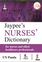 JAYPEE's NURSES' DICTIONARY for nurses and allied healthcare professionals (5th Edition) 2019 By UN Panda