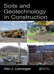 Soils and Geotechnology in Construction  1st Edition (2019) By Alan J. Lutenegger
