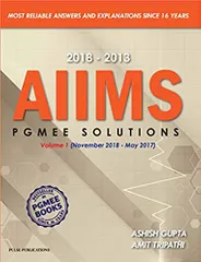 AIIMS PGMEE Solutions Volume -1 (November 2018 - May 2017 ) By Gupta