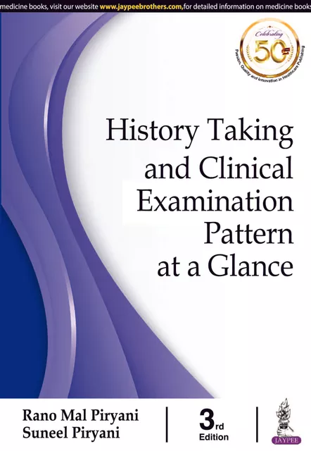 History Taking and Clinical Examination  Pattern at a Glance (THIRD EDITION) 2019  by Rano Mal Piryani & Suneel Piryani