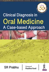 Clinical Diagnosis in  ORAL MEDICINE A Case-based Approach 1st Edition 2019  By SR Prabhu