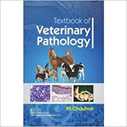 TEXTBOOK OF VETERINARY PATHOLOGY 2019 By RS Chauhan