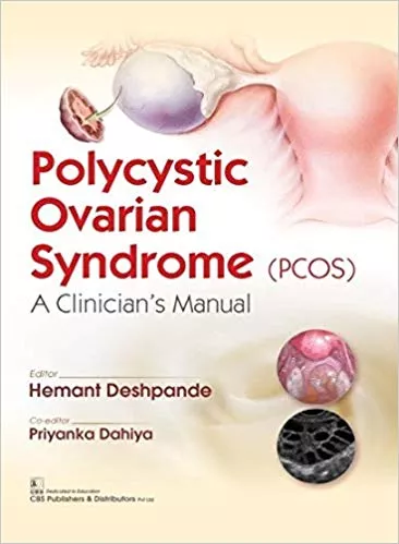 Polycystic Ovarian Syndrome (Pcos)A Clinician's Manual 2019 By Deshpande H