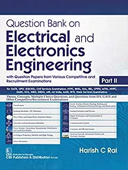 Question Bank on Electrical and Electronics Engineering Part II 2019 By C. Rai Harish