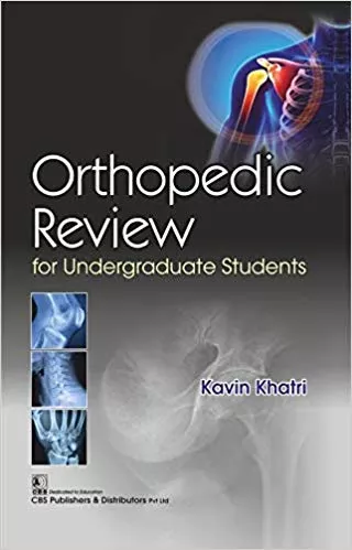 ORTHOPEDIC REVIEW FOR UNDERGRADUATE STUDENTS 2019 By Kavin Khatri