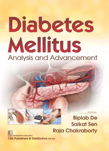 Diabetes Mellitus  Analysis and Advancement  1st Edition (2019) By De, Biplab | Sen, Saikat | Chakraborty, Raja