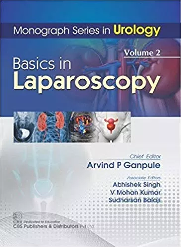 Monograph Series In Urology (Volume- 2) Basics In Laparoscopy 2019 By Ganpule A P