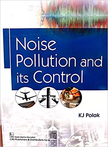 Noise Pollution And Its Control 2019 By Polak Kj